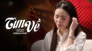 TÌM VỀ - HƯƠNG LY | LIVE VERSION | OST 