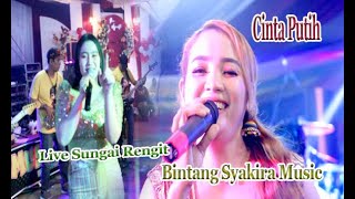 Cinta Putih 'Syakira Music' Live Sungai Rengit Palembang