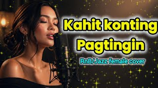 Kahit Konting Pagtingin | Sharon Cuneta (R&B/Jazz cover)#ChazzyMusic