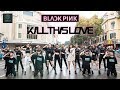 [KPOP IN PUBLIC] [BLACKPINK 'KILL THIS LOVE' DANCE COVER CONTEST WITH Kia] By JT Crew From VietNam