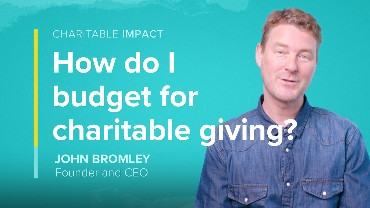 How Do I Budget for Charitable Giving?