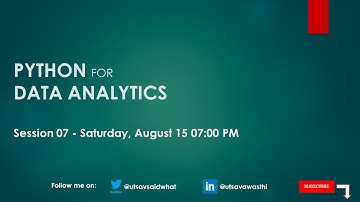 Python for Data Analytics - Session 07 - numpy and pandas