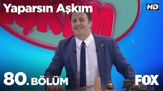 Yaparsın Aşkım 80 Bölüm