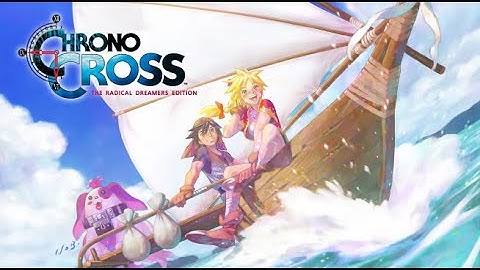 Chrono Cross The Radical Dreamers Edition Review (Switch)