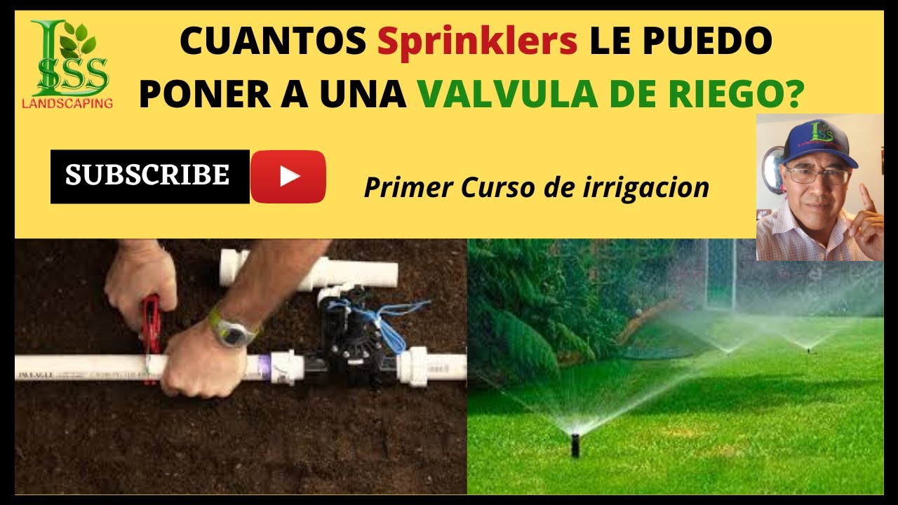 CUANTOS Sprinklers LE PUEDO PONER A UNA VALVULA DE RIEGO? Primer Curso de Irrigacion