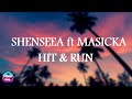 Shenseea ft Masicka,Di Genius-Hit and Run |Lyric Video