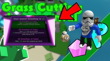 Never go Over 28 Grasshops on Your First Galactic - Grass Cutting Incremental ROBLOX