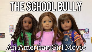 The School Bully (an American Girl Doll Stop-motion Movie AGSM) Gold Award Project