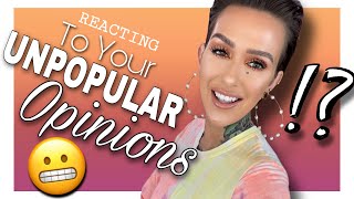 REACTING TO YOUR UNPOPULAR OPINIONS // ONE OF MY OWN