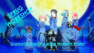 SPRUG Workshop: Granbelm: Dancing in the Midnight Realm 4