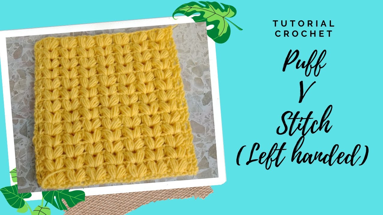 How o Crochet Puff V Stitch (Left Handed) #80 - YouTube
