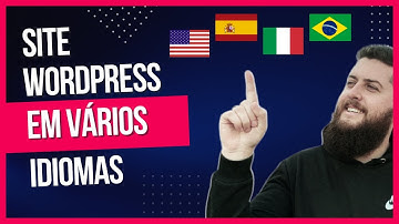 Como TRADUZIR Site WordPress para vários Idiomas (Multi-Idiomas)