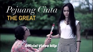 Pejuang Cinta - The Great || official video klip