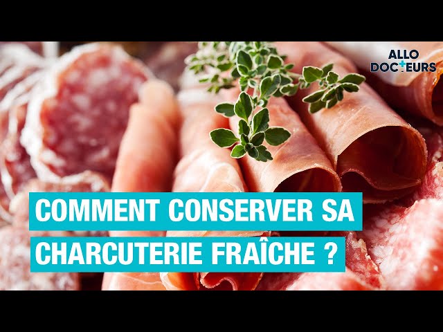 Comment conserver de la charcuterie ?