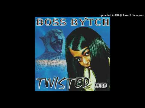 洋楽 BOSS BYTCH TWISTED Boss Bytch Twisted (Album) - YouTube