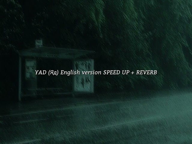 YAD (Яд) English Version (speed up + reverb) class=