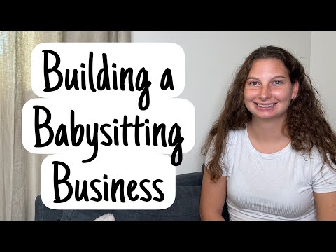 Are You ReadyTo Start A Babysitting Business? Here's What You'll Need To Know.