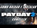 Como Baixar e Instalar PAY DAY 2 - Completo [TUTORIAL]