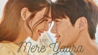 Mere Yaara song Korean Mix 🥰/ Hindi Song Mix ❤️😊/Hometown Cha Cha Cha ☺️