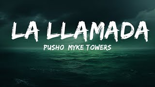 Pusho, Myke Towers - La Llamada (Letra/Lyrics)  | 25 Min