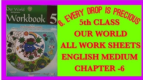 AP 5TH CLASS OUR WORLD#EVERY DROP IS PRECIOUS #CHAPTER -6#WORK SHEETS# EVS# AP SCERT/SEMESTER-2