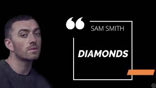 Sam Smith Diamonds(lyrics)
