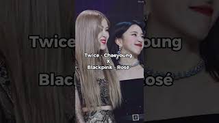 Twice -Chaeyoung X Blackpink Rosé-Two Queens