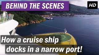 How a cruise ship docks in a narrow port!