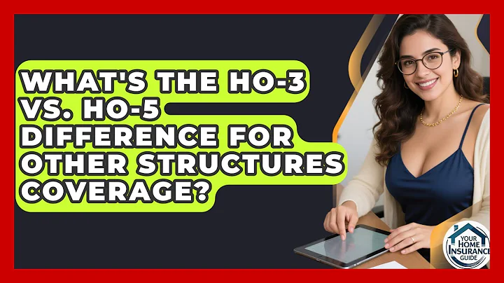 What's The HO-3 Vs. HO-5 Difference For Other Structures Coverage? - Your Home Insurance Guide