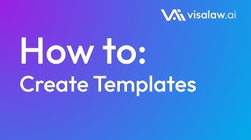 How to Create Templates | Visalaw.ai Tutorial
