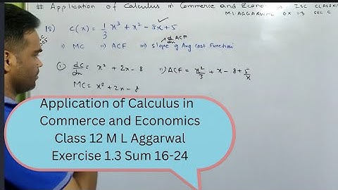Application of calculus in commerce and economics, Class 12, ISC, Mathematics, M L Aggarwal, Exe 1.3