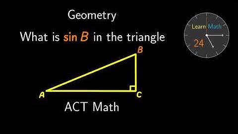 ACT Math - Geometry 📐 - Sine of an Angle (sin) in a Right Triangle