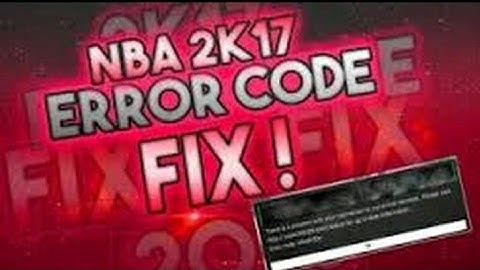 NBA 2k17 Error CODE EFEAB30C FIX!!!!!! 100% WORKING!!!!!  UPDATED!!!! For Xbox and PS4!!!!