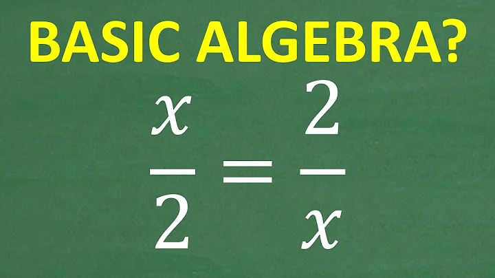 x/2 = 2/x Can YOU Solve This Type of ALGEBRA EQUATION?