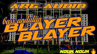 BASS BLAYER🔥 ANDALAN ARG AUDIO •|DJ ROYALTY SELEBGANK