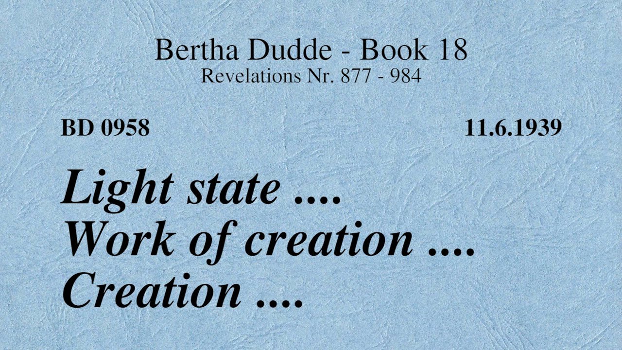 BD 0958 - LIGHT STATE .... WORK OF CREATION .... CREATION .... - YouTube