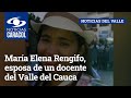 María Elena Rengifo, esposa de un docente del Valle del Cauca