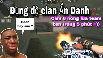 CF MOBILE | Đụng độ clan Ẩn Danh / Cầm 6 nòng săn zombie chế độ C4