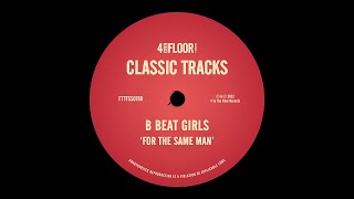 B Beat Girls - For The Same Man (Extended Nasty Version) Resimi