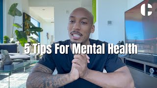 5 Tips To Improve Your Mental Health
