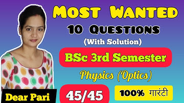 BSc II Year 3rd Semester Physics (Optics) Important Question & Answer 2024 @Dear_Pari
