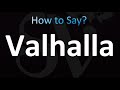 How to Pronounce Valhalla (Mythology)