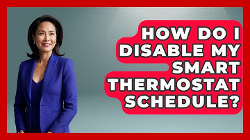 How Do I Disable My Smart Thermostat Schedule? - The Hardware Hub