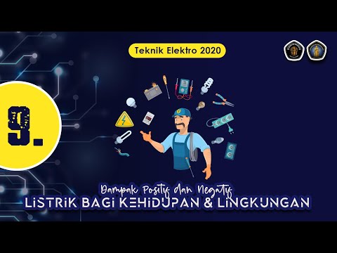 Manfaat dan Kerugian Penggunaan Energi Listrik di kehidupan | Kelompok 9 | Elektro ub 2020