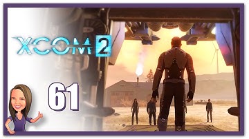 Lowco2525 Plays: XCOM 2! (Part 61)