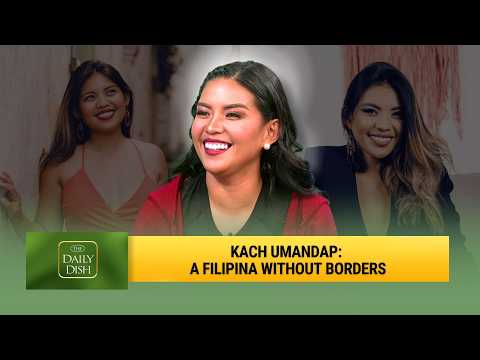 ‘Career or travel, why not both?’: Kach Umandap on her journey around the world | The Daily Dish
