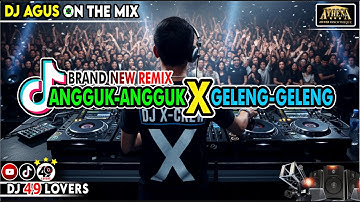 DJ AGUS BRAND NEW REMIX ANGGUK ANGGUK GELENG GELENG SOUND FYP TIKTOK