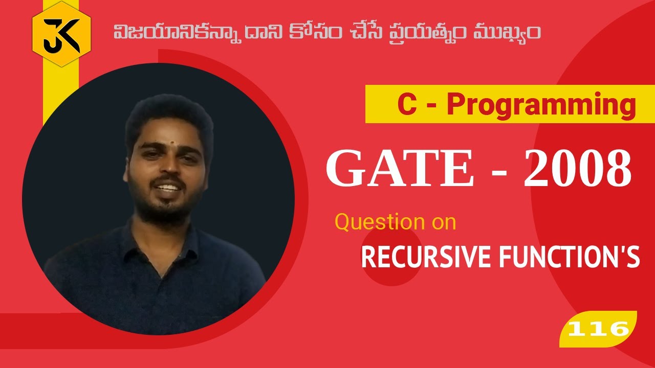 116 || GATE CSE 2008 || C Programming || Question on Recursive Functions-Program Tracing – Debugging