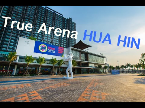 True Arena HUA HIN 2018 - เที่ยวกับผม