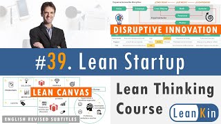 39. Lean Startup. Disruptive innovation. Lean Canvas | Lean Thinking course (english subtitles)